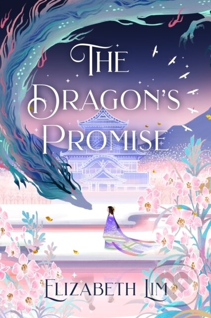 E-kniha: The Dragon's Promise (Elizabeth Lim). Hodder and Stoughton, 2022 E-kniha: The Dragon's Promise (Elizabeth Lim). Hodder and Stoughton, 2022