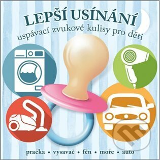 Hudební CD: Lepší usínání - uspávací zvukové kulisy pro děti (Supraphon). Supraphon, 2023 Hudební CD: Lepší usínání - uspávací zvukové kulisy pro děti (Supraphon). Supraphon, 2023
