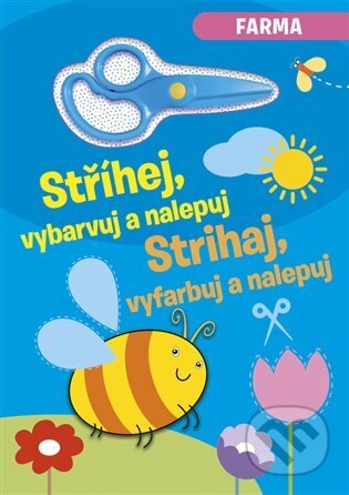 Kniha: Stříhej, vybarvuj a nalepuj - Farma (INFOA). INFOA, 2023 Kniha: Stříhej, vybarvuj a nalepuj - Farma (INFOA). INFOA, 2023