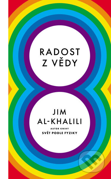 Kniha: Radost z vědy (Jim Al-Khalili). Slovart CZ, 2023 Kniha: Radost z vědy (Jim Al-Khalili). Slovart CZ, 2023