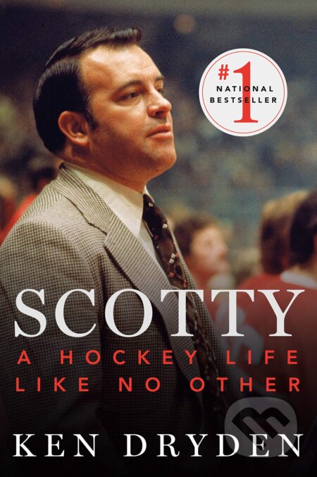 Kniha: Scotty (Ken Dryden). McClelland & Stewart, 2020 Kniha: Scotty (Ken Dryden). McClelland & Stewart, 2020
