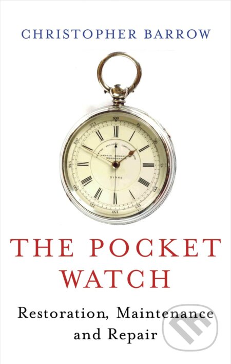 Kniha: Pocket Watch (Christopher Barrow). The Crowood, 2011 Kniha: Pocket Watch (Christopher Barrow). The Crowood, 2011