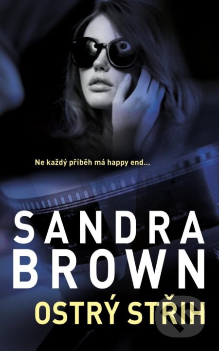 Kniha: Ostrý střih (Sandra Brown). Kalibr, 2023 Kniha: Ostrý střih (Sandra Brown). Kalibr, 2023