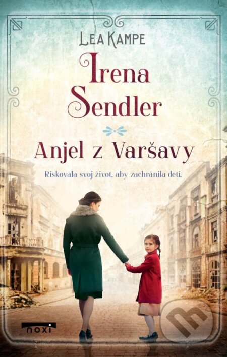 Kniha: Irena Sendler (Lea Kampe). NOXI, 2023 Kniha: Irena Sendler (Lea Kampe). NOXI, 2023
