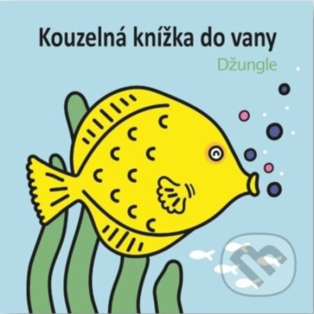 Kniha: Kouzelná knížka do vany: Džungle (Anais Chambel). Svojtka&Co., 2023 Kniha: Kouzelná knížka do vany: Džungle (Anais Chambel). Svojtka&Co., 2023