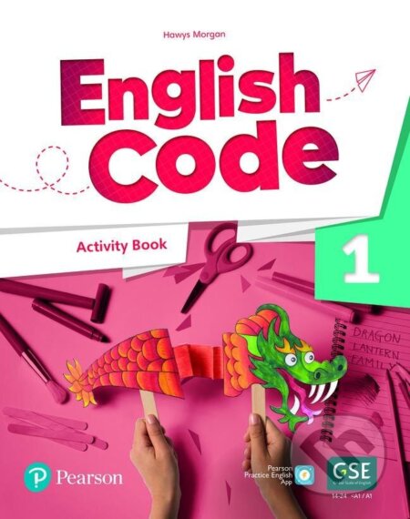 English Code 1: Activity Book with Audio QR Code - Hawys Morgan, Pearson, 2022
