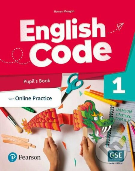 Kniha: English Code 1: Pupil´ s Book with Online Access Code (Hawys Morgan). Pearson, 2022 Kniha: English Code 1: Pupil´ s Book with Online Access Code (Hawys Morgan). Pearson, 2022