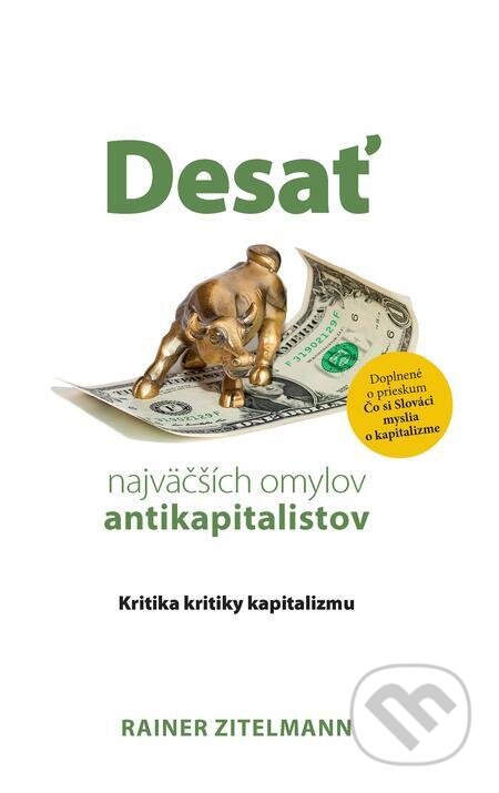 E-kniha: Desať najväčších omylov antikapitalistov (Rainer Zitelmann). MAFRA Slovakia E-kniha: Desať najväčších omylov antikapitalistov (Rainer Zitelmann). MAFRA Slovakia