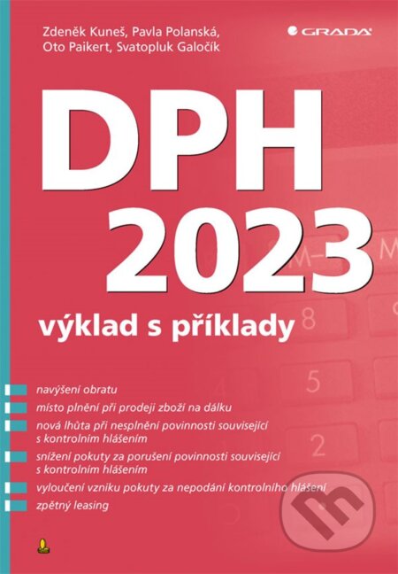 Kniha: DPH 2023 – výklad s příklady (Pavla Polanská a Zdeňek Kuneš). Grada, 2023 Kniha: DPH 2023 – výklad s příklady (Pavla Polanská a Zdeňek Kuneš). Grada, 2023