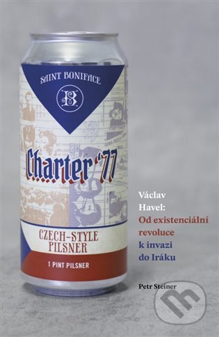 Kniha: Václav Havel: Od existenciální revoluce k invazi do Iráku (Petr Steiner). Univerzita Palackého v Olomouci, 2023 Kniha: Václav Havel: Od existenciální revoluce k invazi do Iráku (Petr Steiner). Univerzita Palackého v Olomouci, 2023