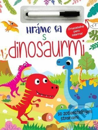 Kniha: Hráme sa s dinosaurmi - so zotierateľnými stranami (Foni book). Foni book, 2022 Kniha: Hráme sa s dinosaurmi - so zotierateľnými stranami (Foni book). Foni book, 2022