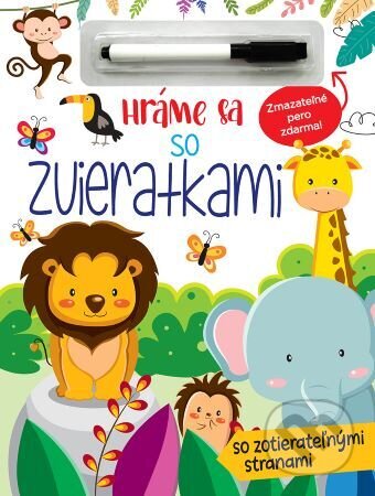 Kniha: Hráme sa so zvieratkami - so zotierateľnými stranami (Foni book). Foni book, 2022 Kniha: Hráme sa so zvieratkami - so zotierateľnými stranami (Foni book). Foni book, 2022