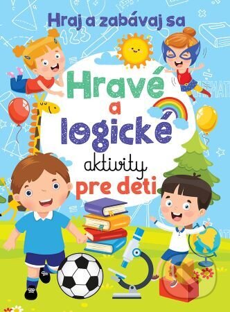 Kniha: Hravé a logické aktivity pre deti (Foni book). Foni book, 2022 Kniha: Hravé a logické aktivity pre deti (Foni book). Foni book, 2022