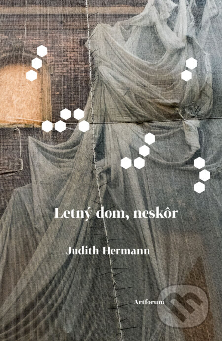 Kniha: Letný dom, neskôr (Judith Hermann). Artforum, 2023 Kniha: Letný dom, neskôr (Judith Hermann). Artforum, 2023