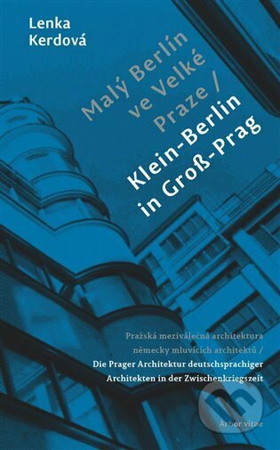 Kniha: Malý Berlín ve Velké Praze (Lenka Kerdová). Kosmas s.r.o.(HK), 2023 Kniha: Malý Berlín ve Velké Praze (Lenka Kerdová). Kosmas s.r.o.(HK), 2023