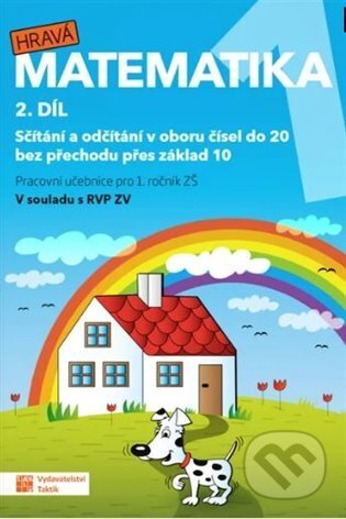Kniha: Hravá matematika 1 - pracovní učebnice - 2. díl (Taktik). Taktik, 2023 Kniha: Hravá matematika 1 - pracovní učebnice - 2. díl (Taktik). Taktik, 2023