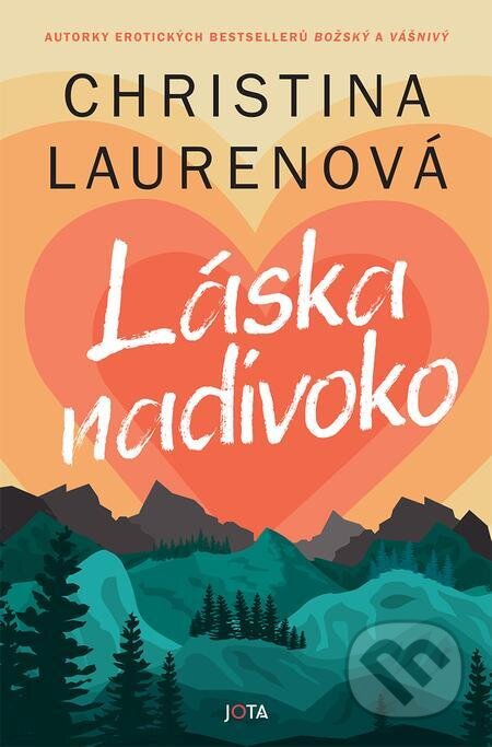 E-kniha: Láska nadivoko (Christina Lauren). Jota, 2023 E-kniha: Láska nadivoko (Christina Lauren). Jota, 2023