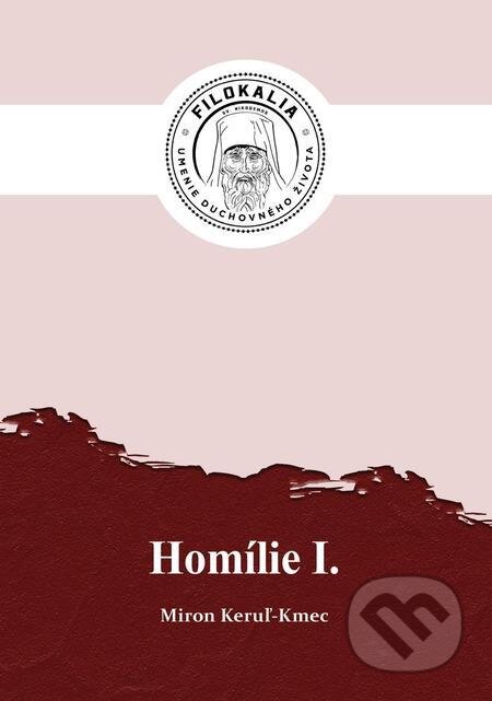 E-kniha: Homílie 1 (Miron Keruľ-Kmec). Filokalia E-kniha: Homílie 1 (Miron Keruľ-Kmec). Filokalia
