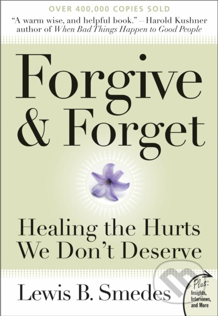Kniha: Forgive and Forget (Lewis B. Smedes). HarperCollins, 2007 Kniha: Forgive and Forget (Lewis B. Smedes). HarperCollins, 2007