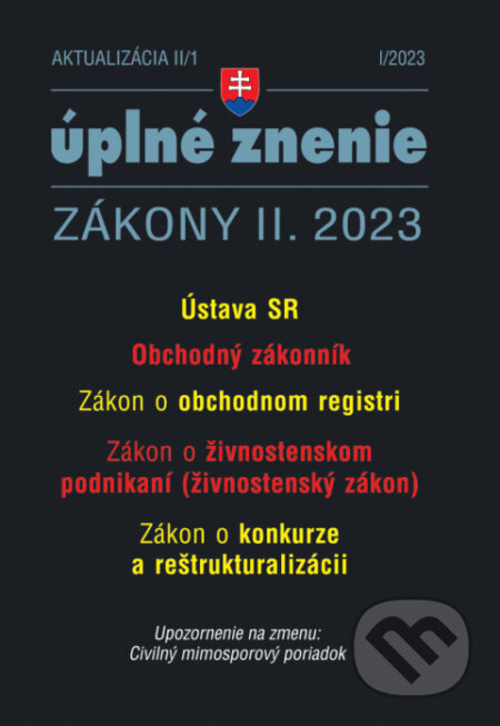 Kniha: Aktualizácia II/1 - Obchodný zákonník a obchodný register (Poradca s.r.o.). Poradca s.r.o., 2023 Kniha: Aktualizácia II/1 - Obchodný zákonník a obchodný register (Poradca s.r.o.). Poradca s.r.o., 2023