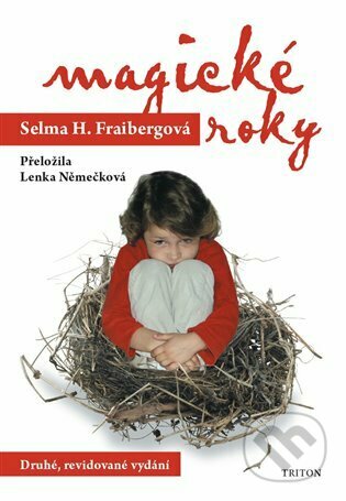 Kniha: Magické roky (Selma H. Fraiberg). Triton, 2023 Kniha: Magické roky (Selma H. Fraiberg). Triton, 2023