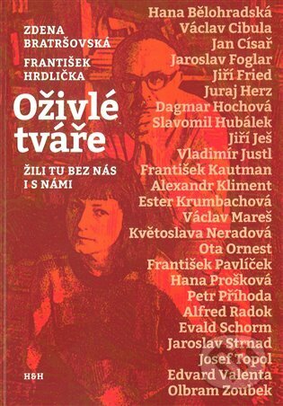 Kniha: Oživlé tváře (František Hrdlička a Zdena Bratršovská). H+H, 2023 Kniha: Oživlé tváře (František Hrdlička a Zdena Bratršovská). H+H, 2023