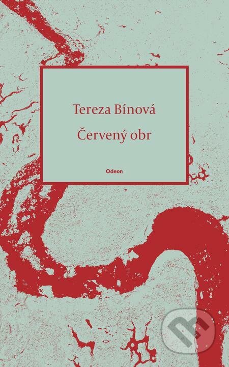 E-kniha: Červený obr (Tereza Bínová). Odeon, 2023 E-kniha: Červený obr (Tereza Bínová). Odeon, 2023