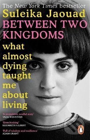 Kniha: Between Two Kingdoms (Suleika Jaouad). Penguin Books, 2022 Kniha: Between Two Kingdoms (Suleika Jaouad). Penguin Books, 2022