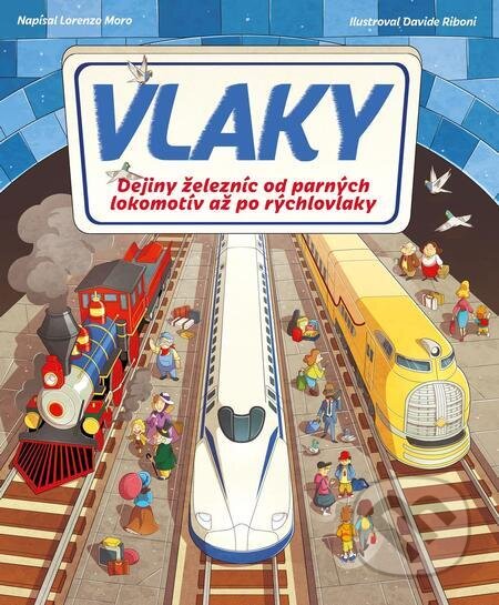 E-kniha: Vlaky (Davide Riboni a Lorenzo Moro). Slovart, 2023 E-kniha: Vlaky (Davide Riboni a Lorenzo Moro). Slovart, 2023