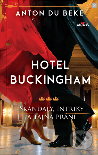 Kniha: Hotel Buckingham (Anton Du Beke). Alpress, 2022 Kniha: Hotel Buckingham (Anton Du Beke). Alpress, 2022