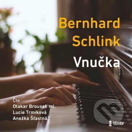 Audiokniha: Vnučka (Bernhard Schlink). Témbr, 2023 Audiokniha: Vnučka (Bernhard Schlink). Témbr, 2023