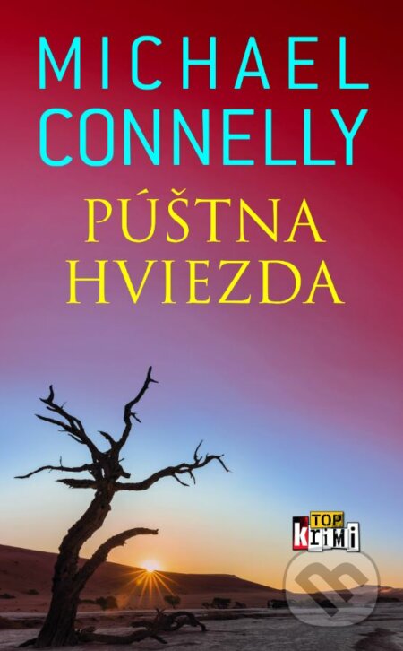 Kniha: Púštna hviezda (Michael Connelly). Slovart, 2023 Kniha: Púštna hviezda (Michael Connelly). Slovart, 2023