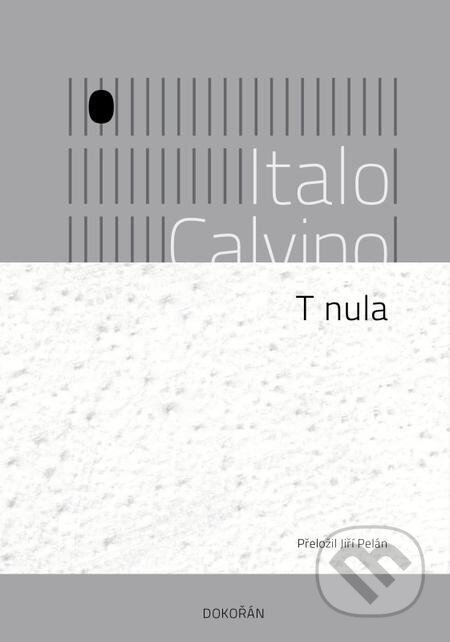 E-kniha: T nula (Italo Calvino). Dokořán, 2023 E-kniha: T nula (Italo Calvino). Dokořán, 2023