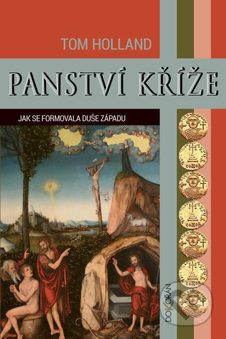 E-kniha: Panství kříže (Tom Holland). Dokořán E-kniha: Panství kříže (Tom Holland). Dokořán