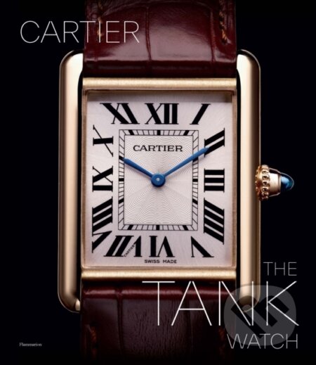 Kniha: The Cartier Tank Watch (Franco Cologni). Flammarion, 2023 Kniha: The Cartier Tank Watch (Franco Cologni). Flammarion, 2023