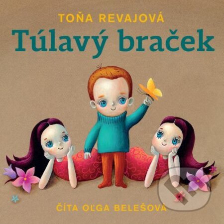 Audiokniha: Túlavý braček (audiokniha na CD) (Toňa Revajová). Wisteria Books, 2023 Audiokniha: Túlavý braček (audiokniha na CD) (Toňa Revajová). Wisteria Books, 2023