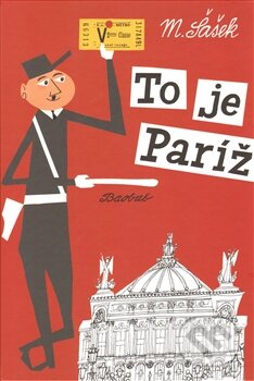 Kniha: To je Paríž (Miroslav Šašek). Baobab, 2014 Kniha: To je Paríž (Miroslav Šašek). Baobab, 2014