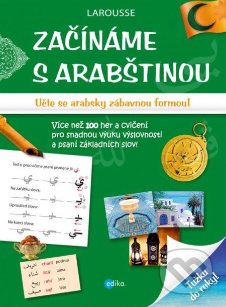 Kniha: Začínáme s arabštinou (Edika). Edika, 2014 Kniha: Začínáme s arabštinou (Edika). Edika, 2014