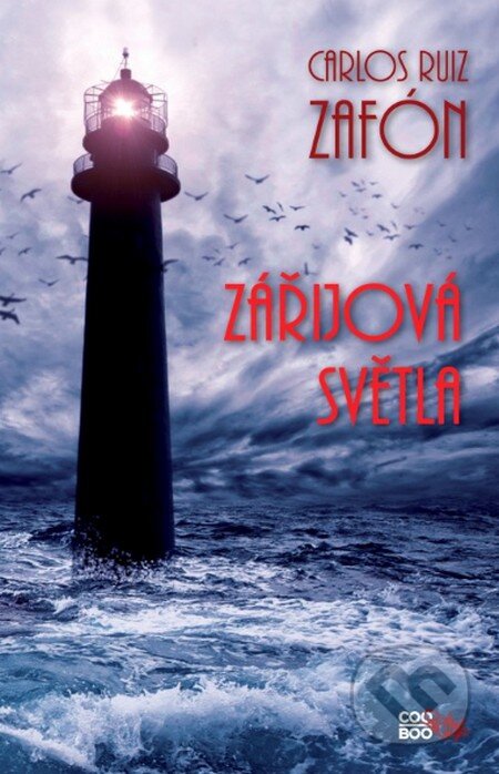Kniha: Zářijová světla (Carlos Ruiz Zafón). CooBoo CZ, 2014 Kniha: Zářijová světla (Carlos Ruiz Zafón). CooBoo CZ, 2014