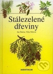 Kniha: Stálezelené dřeviny (Jan Štursa). Aventinum, 2001 Kniha: Stálezelené dřeviny (Jan Štursa). Aventinum, 2001