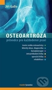 Kniha: Osteoartróza (Jiří Gallo). Maxdorf, 2014 Kniha: Osteoartróza (Jiří Gallo). Maxdorf, 2014