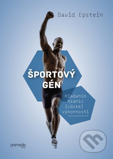 E-kniha: Športový gén (David Epstein). Premedia, 2014 E-kniha: Športový gén (David Epstein). Premedia, 2014