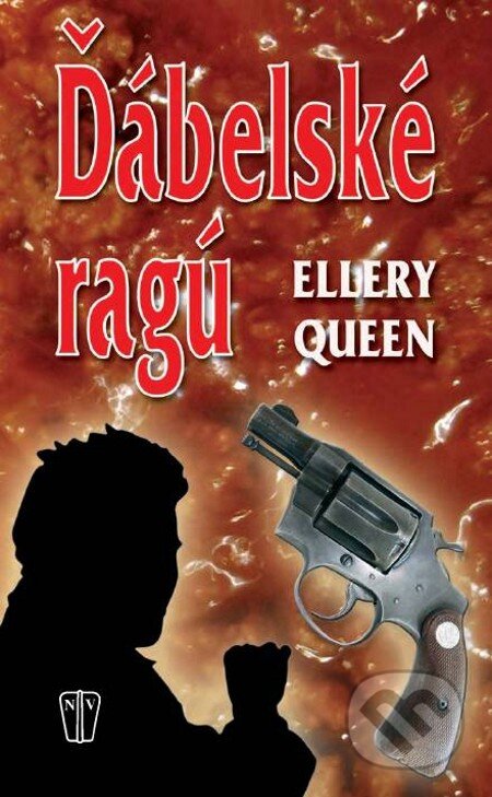 E-kniha: Ďábelské ragú (Ellery Queen). Naše vojsko, 2011 E-kniha: Ďábelské ragú (Ellery Queen). Naše vojsko, 2011