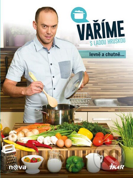 Kniha: Vaříme s Láďou Hruškou (Ikar CZ). Ikar CZ, 2014 Kniha: Vaříme s Láďou Hruškou (Ikar CZ). Ikar CZ, 2014