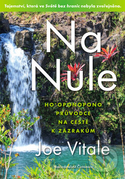 Kniha: Na Nule (Joe Vitale). Čintámani, 2014 Kniha: Na Nule (Joe Vitale). Čintámani, 2014