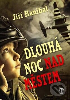 Kniha: Dlouhá noc nad městem (Jiří Hanibal). Naše vojsko CZ, 2014 Kniha: Dlouhá noc nad městem (Jiří Hanibal). Naše vojsko CZ, 2014
