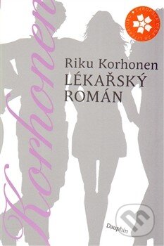 Kniha: Lékařský román (Riku Korhonen). Dauphin, 2014 Kniha: Lékařský román (Riku Korhonen). Dauphin, 2014