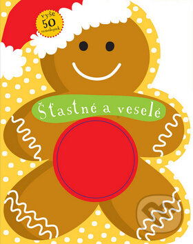 Kniha: Šťastné a veselé (Svojtka&Co.). Svojtka&Co., 2014 Kniha: Šťastné a veselé (Svojtka&Co.). Svojtka&Co., 2014