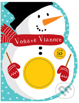 Kniha: Voňavé Vianoce (Svojtka&Co.). Svojtka&Co., 2014 Kniha: Voňavé Vianoce (Svojtka&Co.). Svojtka&Co., 2014
