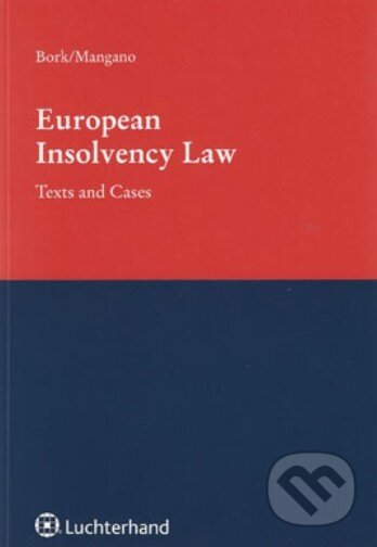 Kniha: European Insolvency Law (Reihard Bork). Bücher Luchterhand, 2012 Kniha: European Insolvency Law (Reihard Bork). Bücher Luchterhand, 2012